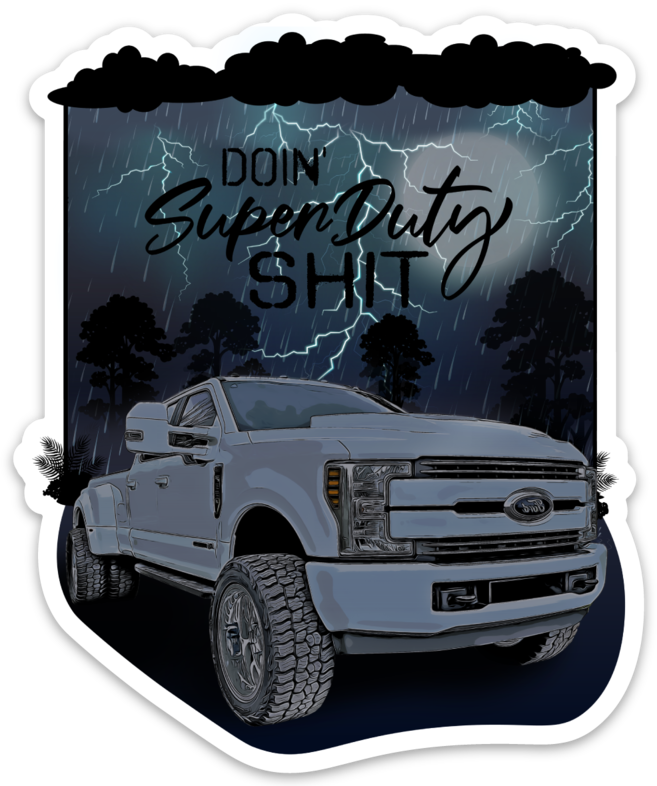 Doin' Super Duty Shit Sticker